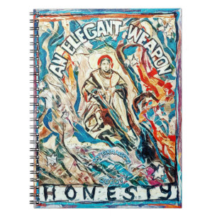 Honesty, an elegant weapon for civilised times notebook