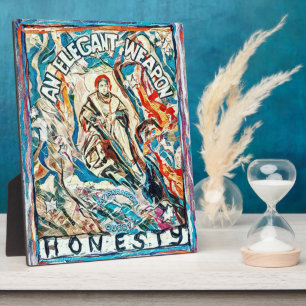 Honesty, an elegant weapon for civilised times plaque