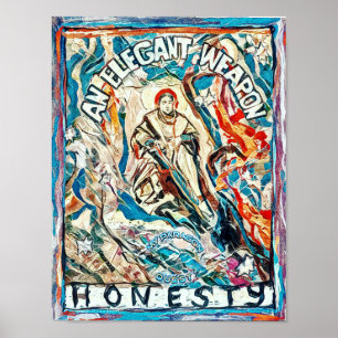 Honesty, an elegant weapon for civilised times poster
