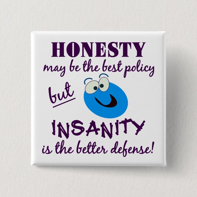 Honesty / Insanity button (Front)