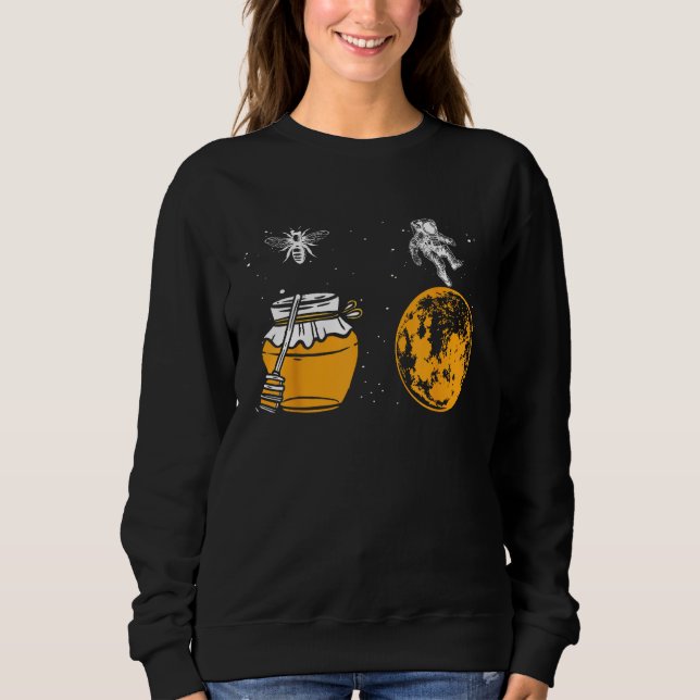 Honey Astronaut Moon  Honeymoon Bee Astronaut Coup Sweatshirt (Front)
