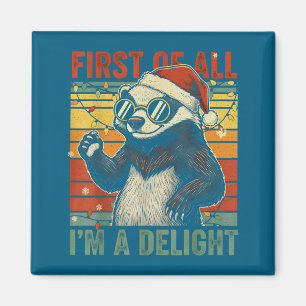 Honey Badger Christmas First Of All Im A Delight F Magnet
