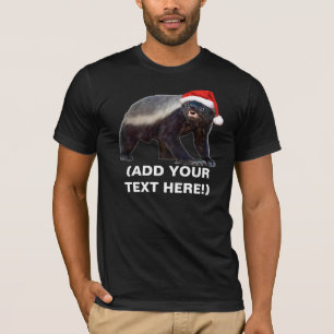 Honey Badger Christmas T-shirt - Customisable