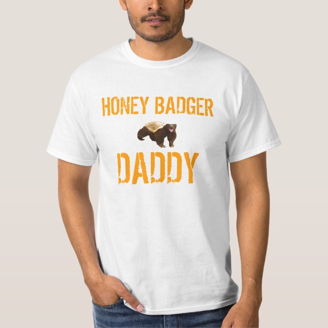 HONEY BADGER DADDY T-Shirt (Front)