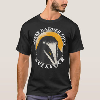 Honey Badger Don39T Give T-Shirt