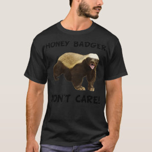 Honey Badger Donampx27t Care 2 T-Shirt