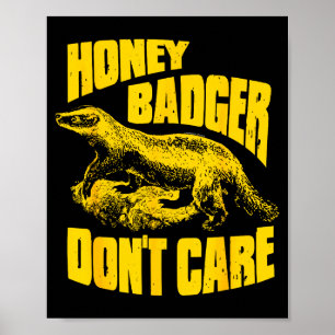 Honey Badger Don't Care  Poster