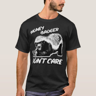 Honey Badger donx27t care 28 T-Shirt