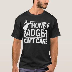 Honey Badger Donx27t Care Cotton Design Soft Women T-Shirt