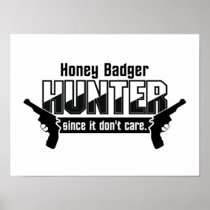 Honey Badger Hunter custom poster