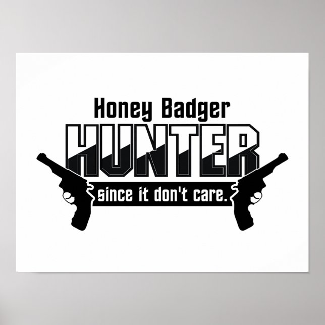 Honey Badger Hunter custom poster (Front)