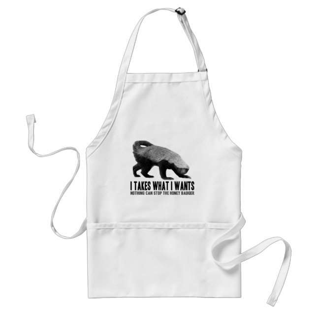 Honey Badger - I Takes What I Wants Standard Apron (Front)