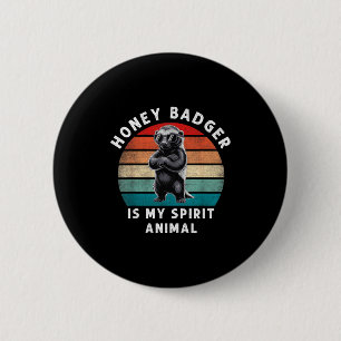 Honey Badger Is My Srit Animal Funny Vintage Wildl 6 Cm Round Badge