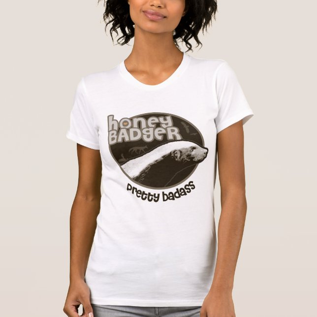 Honey Badger Pretty Badass (light) T-Shirt (Front)
