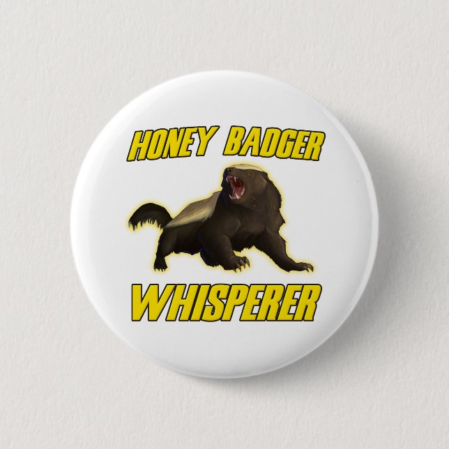 Honey Badger Whisperer 6 Cm Round Badge (Front)