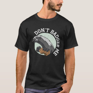 Honey Badger Wildlife Animal Ratel 1 T-Shirt