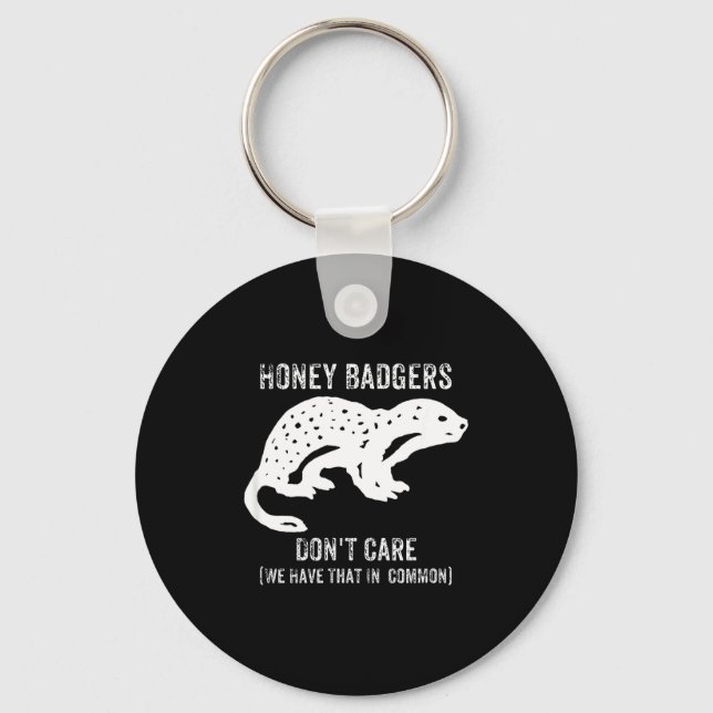 Honey Badgers Don't Care S  Key Ring (Front)