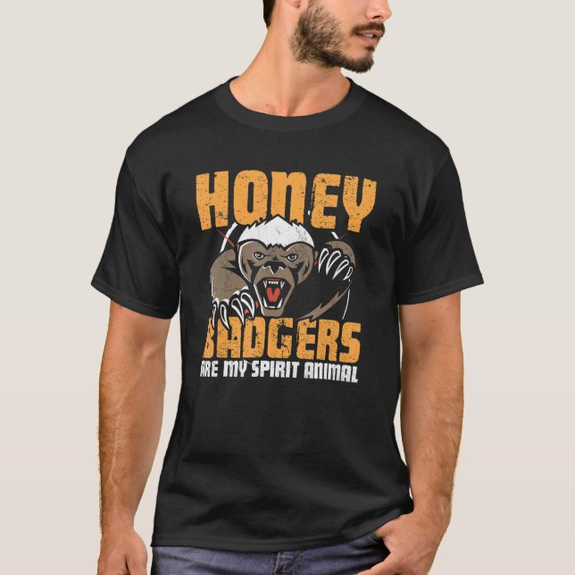 Honey Badgers My Spirit Animals  Honey Badger   T-Shirt (Front)