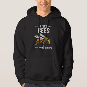 Honey Bee Beekeeper Quote I Like Bees And Maybe 3  Hoodie