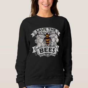 Honey Bee Beekeeper Women Men Environment Save The Sweatshirt