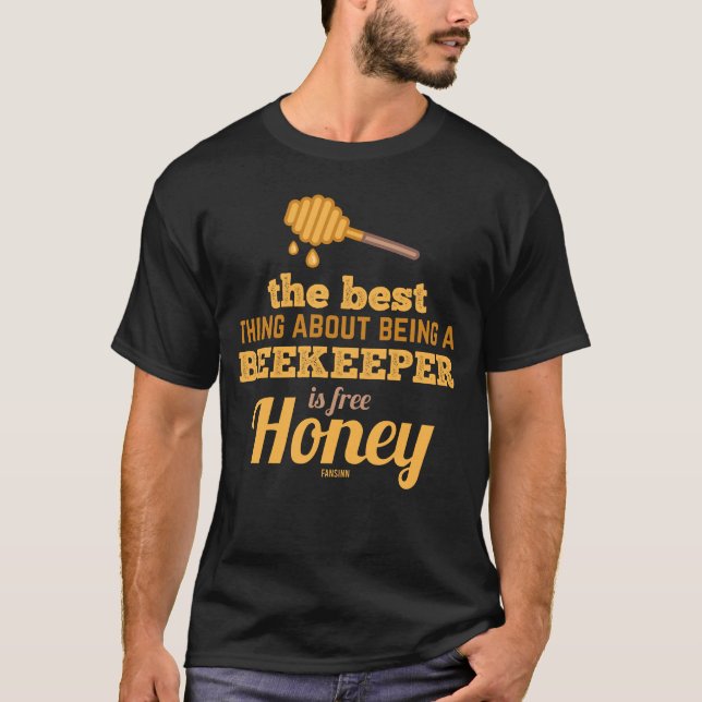 Honey Beekeeper beekeeper funny saying T-Shirt (Front)