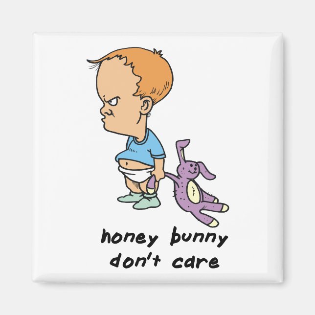 Honey Bunny Don't Care Magnet (Front)