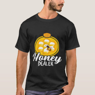 Honey Dealer Beekeeper Bees Whisperer T-Shirt