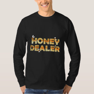 Honey Dealer Beekeeper T-Shirt