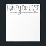 Honey Do List Notepad<br><div class="desc">Add your custom wording to this design by using the "Edit this design template" boxes on the right hand side of the item, or click the blue "Customise it" button to arrange the text, change the fonts and colours and to also add additional information or images to this design. ****For...</div>