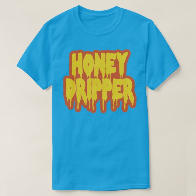 Honey Dripper T-Shirt (Design Front)