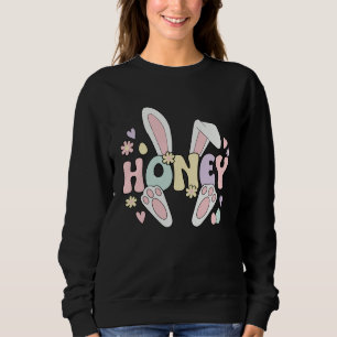 Honey Grandmother Easter Honey Grandma Easter Day Sweatshirt