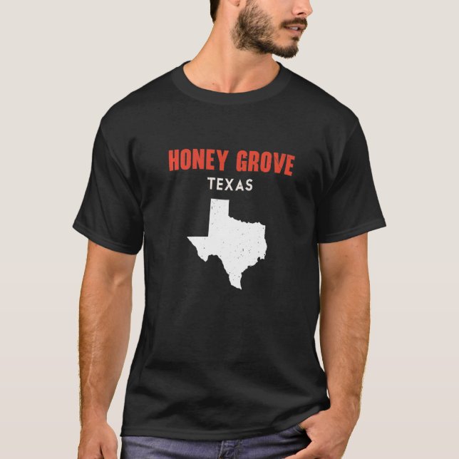Honey Grove Texas USA State America Travel Texas   T-Shirt (Front)