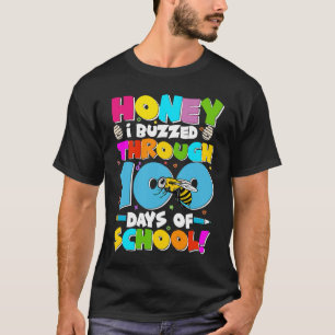 Honey I Buzzed Through 100 days of School Bee 100t T-Shirt