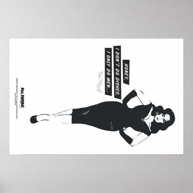 Honey, I don't do dishes, I only do men... Poster (Front)