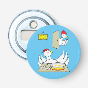 Honey I'm Home Chickens Bottle Opener