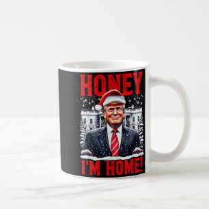 Honey, Im Home! Funny Christmas Trump Coffee Mug