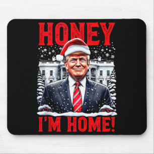 Honey, Im Home! Funny Christmas Trump Tank Top  Mouse Pad