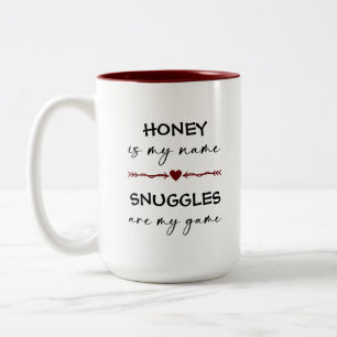 Honey is my Name Snuggles are my Game Photo Gift Two-Tone Coffee Mug