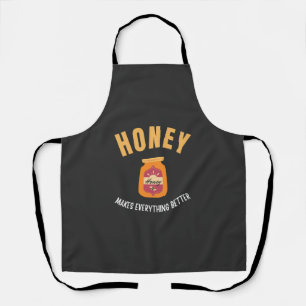 Honey makes everything better apron