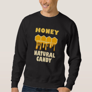 Honey Nature Ironic Saying Cute Bees Wildlife Sweatshirt