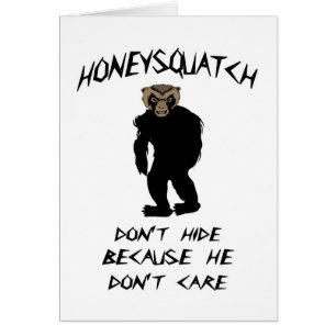 Honey Squatch Don’t Hide