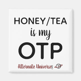 Honey/Tea is my OTP Magnet