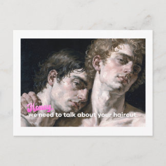 Honey, We Need to Talk About Your Haircut  Postcard