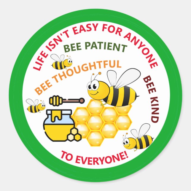 Honeybee, Patient, Thoughtful, Kind to everyone Classic Round Sticker (Front)