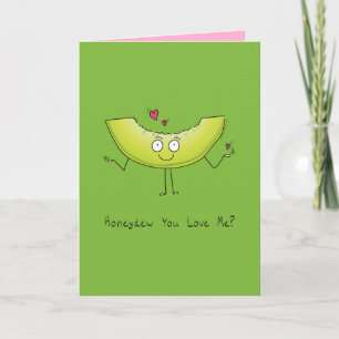 Honeydew You Love Me? - Valentine's Greeting Card