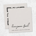 Honeymoon Fund | Digital Wedding Registry QR Code Enclosure Card<br><div class="desc">Simple, stylish wedding honeymoon fund enclosure card in a modern minimalist design style with an elegant natural script typography on a classic dove grey background, with an informal handwriting style font. The text can easily be personalised with your title, payment URL (PayPal, Venmo, Zelle etc) and scannable QR code for...</div>