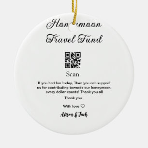 Honeymoon fund scan QR codeadd name  Ceramic Ornament