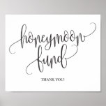 Honeymoon Fund Wedding Sign<br><div class="desc">This modern calligraphy honeymoon fund sign is perfect to put near your honeymoon fund box or jar to politely ask for wedding money!</div>