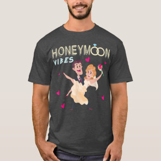 Honeymoon Vibes Bachlorette Party Bride Married We T-Shirt