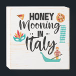 Honeymooning in Italy Couple Matching Vacation  Wooden Box Sign<br><div class="desc">Honeymoon! Have a wonderful honeymoon in Italy enjoying beautiful places,  sunsets and sunrise. Create unforgettable moments of your Honeymoon. match with your couple</div>